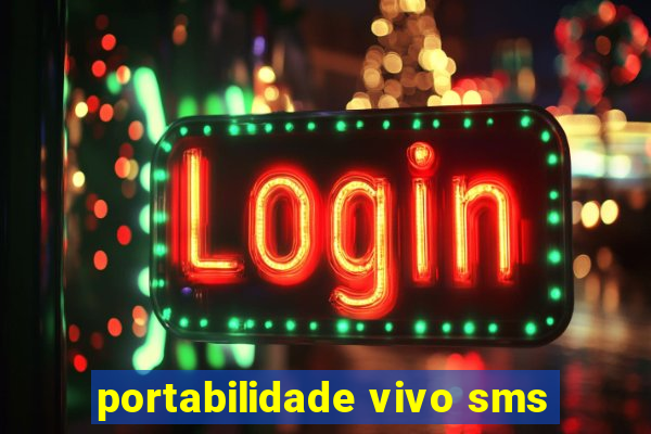 portabilidade vivo sms